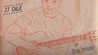 My JJ Cale x Steve Forward (Official Content)