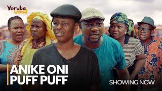 ANIKE ONI PUFF PUFF- Latest 2024 Yoruba Comedy Movie Starring; Aishat Lawal, Sanyeri,  Abiola Rufai