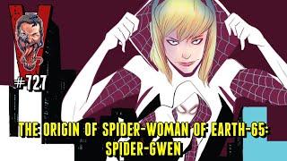 Venom Vlog #727: Origin of Spider-Gwen