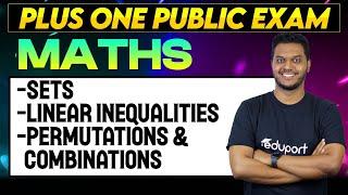 Plus One Maths Public Exam | Sets, Linear Inequalities, Permutations and Combinations | Eduport