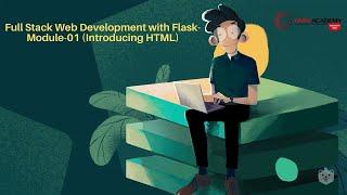 Full Stack Web Development with Flask  Module 01 Introducing HTML OMNI ACADEMY