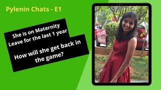 She is on maternity leave and wants back in the game | Pylenin Chats | Episode 1