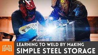 Making Simple Steel Storage while Learning to Weld | I Like To Make Stuff