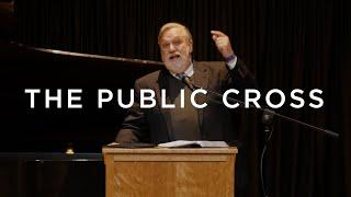 The Public Cross | Douglas Wilson