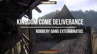 Kingdom Come Deliverance - Robber gang exterminatus