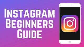 How to Use Instagram Beginners Guide