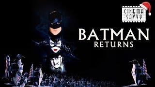 BATMAN RETURNS (1992) - CINEMA SAVVY'S CHRISTMAS CLASSICS - Cinema Savvy