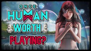 Once Human: Is It Worth Playing?