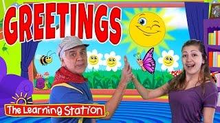 Greetings Song  Good Morning Song & Hello Song for Kids  Kids Songs by The Learning Station