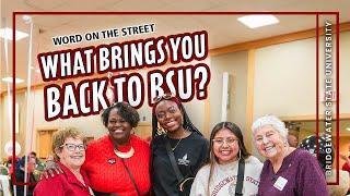 Word on the Street: What Brings You Back to BSU?