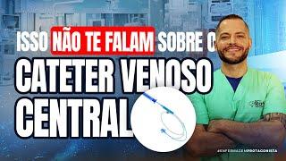 Tudo sobre o Cateter Venoso Central (CVC)