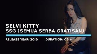 Selvi Kitty - SSG  | Semua Serba Gratisan  (Lyric)