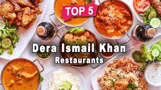 Top 5 Restaurants to Visit in Dera Ismail Khan, Khyber Pakhtunkhwa | Pakistan - English