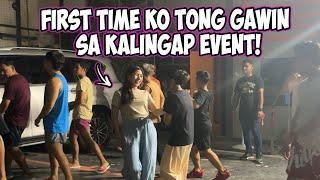 FIRST TIME KO TONG GAWIN SA KALINGAP EVENT! | Jacq Tapia