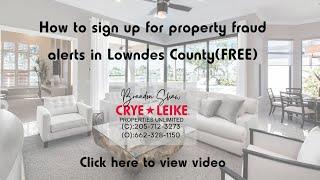 How to sign up for property fraud alerts in Lowndes County(FREE)