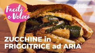  ZUCCHINE in FRIGGITRICE ad ARIA - FACILI e VELOCI️