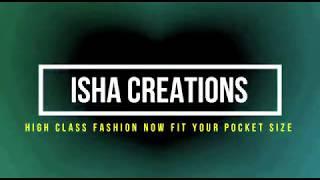 Isha Creations, a Place for the Latest Fashion and Trend