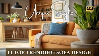 13 Top Trending Sofa Design: Chic Sofa Style for Modern, Luxury, Vintage &Small Space Interior Decor