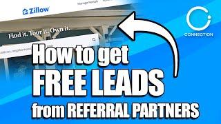 Mortgage Lead Generation - How To Get Free Leads AND New Referral Partners at the Same Time!