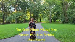 Tus Qub Hluas Nkauj Nco Ntsoov Rov Los Nrhiav (Sad Story) 8-14-24