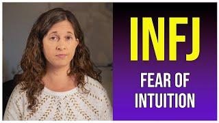 INFJ Fear of Intuition