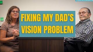 I Fixed My Dad's Vision Problem Using Vision Therapy!