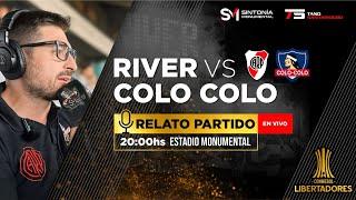 RIVER PLATE VS COLO COLO - EN VIVO DESDE EL MONUMENTAL - COPA LIBERTADORES - CUARTOS DE FINAL (V)