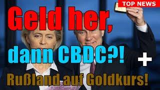 Top News Geld her! Dann CBDC⁉️& Rußland auf Goldkurs! #gold #silber #CBDC #trump #crash