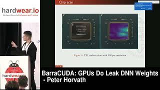 Hardwear.io USA 2024: BarraCUDA: GPUs Do Leak DNN Weights - Peter Horvath