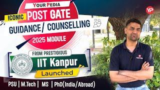 Direct from IIT Kanpur, Iconic Post GATE Counselling/Guidance 2025 Module launched