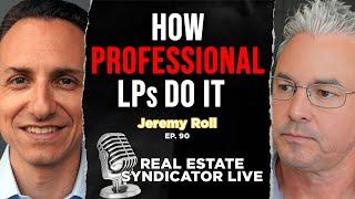 LP INVESTOR Shares Top Secrets to Building Wealth! | Jeremy Roll