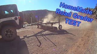 Homemade "Road Grader" Test