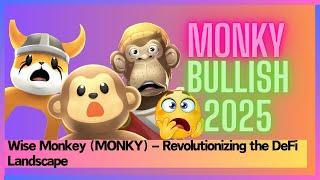 Wise Monkey (MONKY) – Revolutionizing the DeFi Landscape #monky #wisemonkey