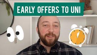 Early offers/early entry to university - offer types, how to apply, what to provide & more