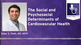 The Social and Psychosocial Determinants of Cardiovascular Health