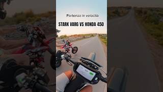 Stark Varg Vs HONDA 450  #elettric #stark#honda#450