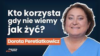 Kogo słuchać, żeby dobrze żyć? Lęk, pop-psychologia i toksyczna pozytywność | Dorota Peretiatkowicz