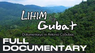 Lihim ng Gubat | Dokumentaryo ni Antonio Cabubas