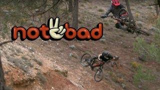 Not2Bad - Anthill Films - Full Part feat. Ryan Howard, Brandon Semenuk, Rachel Atherton