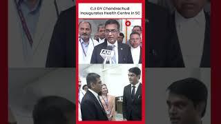 CJI DY Chandrachud Announces New On-Court Medical Facility for Lawyers and Litigants in Delhi