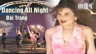 Dancing All Night — Đài Trang | Nhạc Hải Ngoại Xưa Hollywood Night