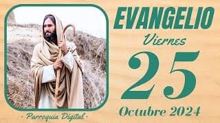 Evangelio de hoy Viernes 25 de Octubre de 2024