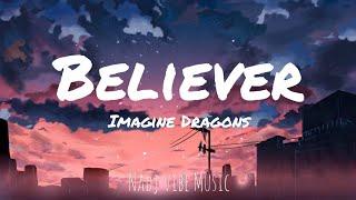 Imagine Dragons - Believer (Lyrics)