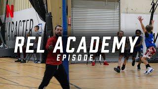 REL ACADEMY DOCUSERIES | Episode 1