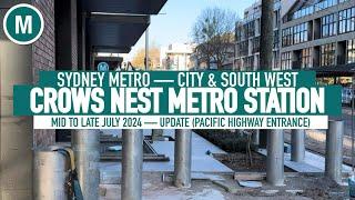 Crows Nest Metro Station — Mid to Late July 2024