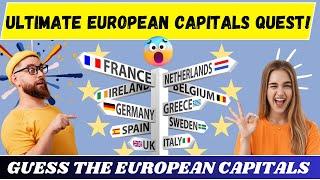  Welcome to the Ultimate European Capitals Challenge!     | European Capitals Quest !