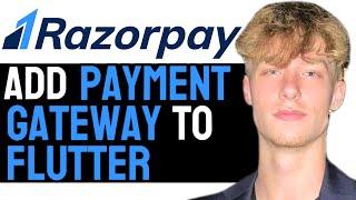 How to Add RazorPay Payment Gateway Into Flutter! (2024) Full Guide