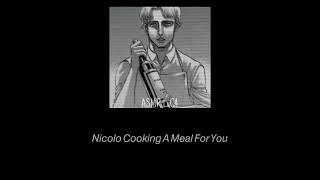 [ASMR] Nicolo Cooking A Meal For You