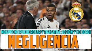 MBAPPE LESIONADO SE PIERDE EL DERBI: AHÍ TIENES ANCELOTTI POR NO ROTARLO O FLORENTINO POR NO DEJARLE