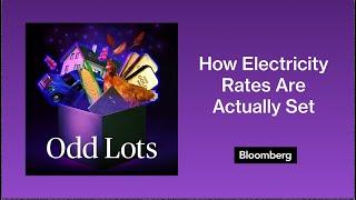 This Is How Electricity Rates Are Actually Set | Odd Lots